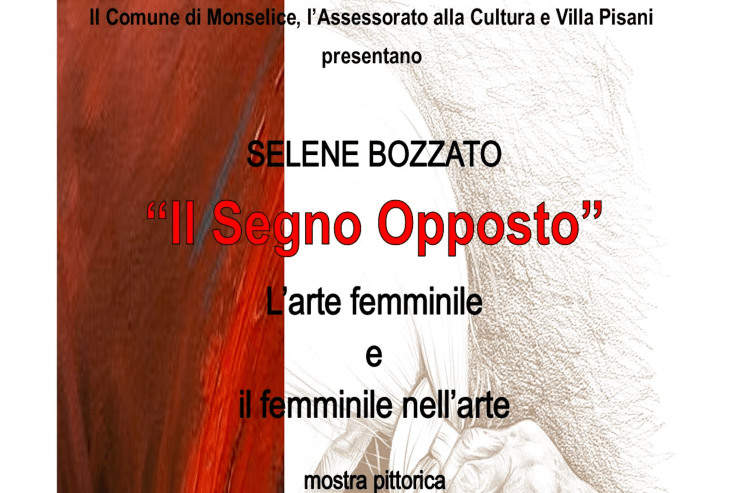 NEWS. “IL SEGNO OPPOSTO” l’arte femminile ed il femminile nell’arte di Selene&nbsp;Bozzato